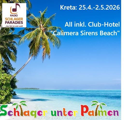 Schlager unter Palmen auf Kreta vom 25.4.-25.2026